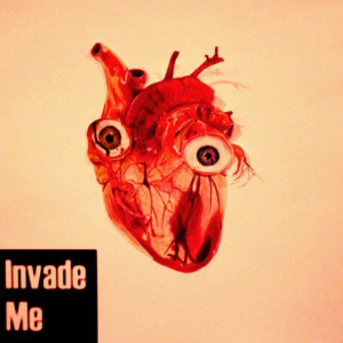 Invade Me