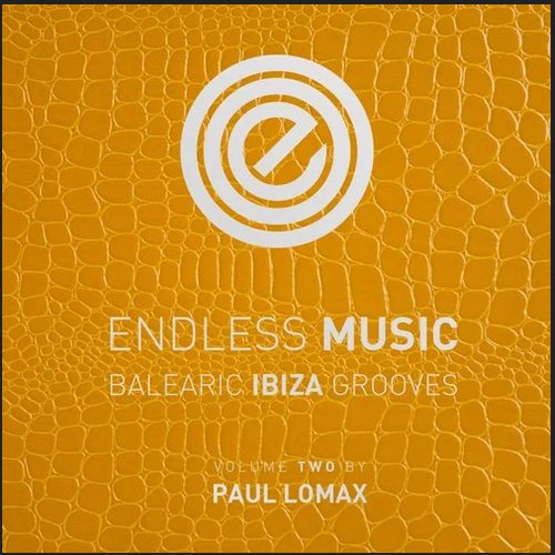 Endless Music - Balearic Ibiza Grooves, Vol.2 (Compiled by Paul Lomax)