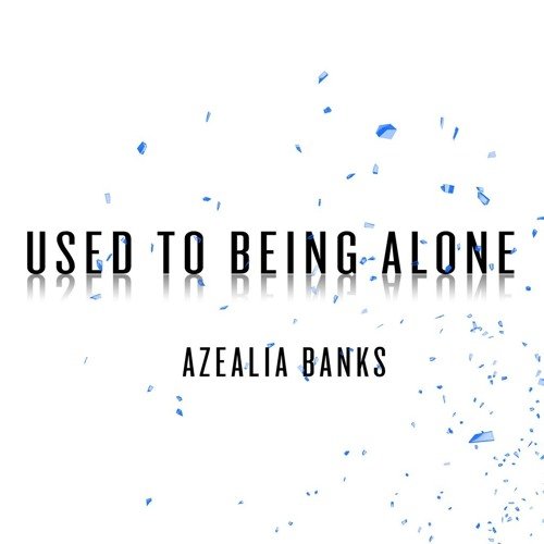 Used To Being Alone
