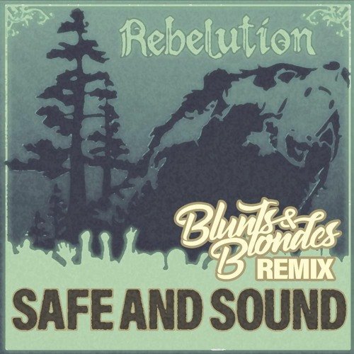 Safe and Sound (Rebelution) [Remix]