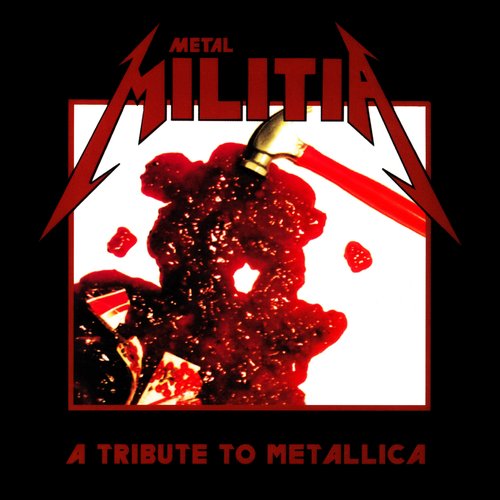 Metal Militia: A Tribute to Metallica