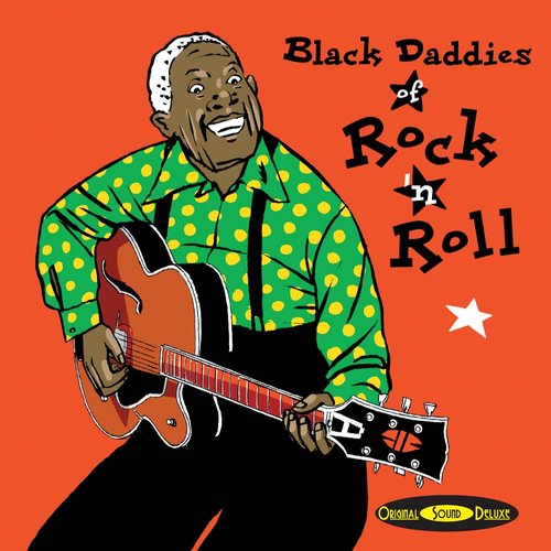Original Sound Deluxe : Black Daddies of Rock'n'Roll