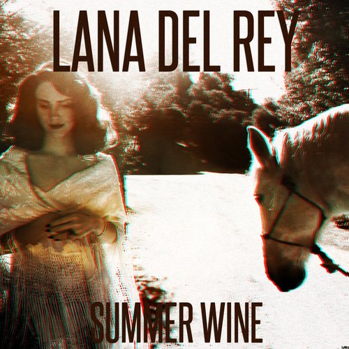 Summer Wine (Single) — Lana Del Rey | Last.Fm