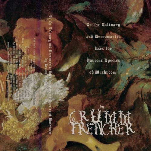 On the Culinary and Necromantic Uses for Various Species of Mushroom