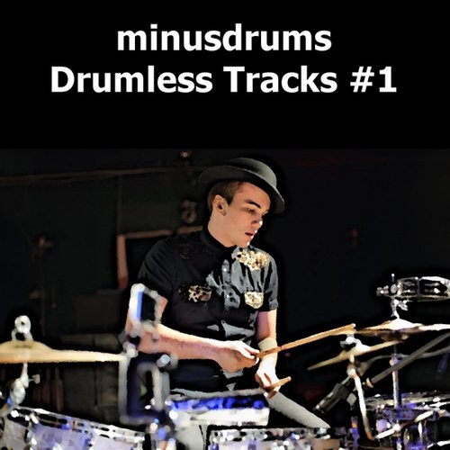 Drumless Tracks #1(Minusdrums)