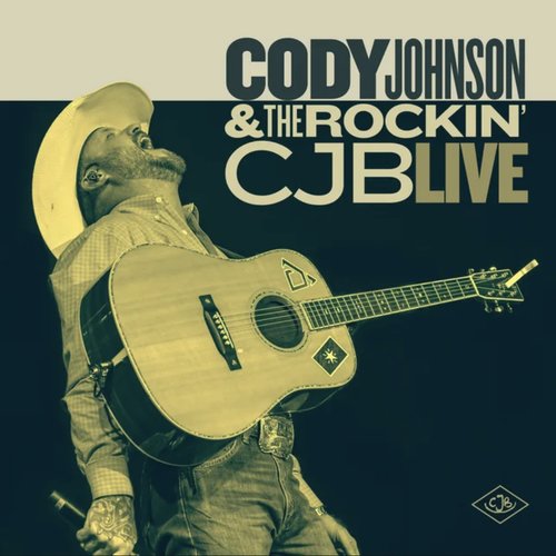 Cody Johnson & The Rockin’ CJB Live