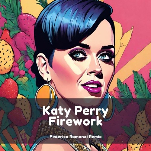Firework (Federico Romanzi Remix)