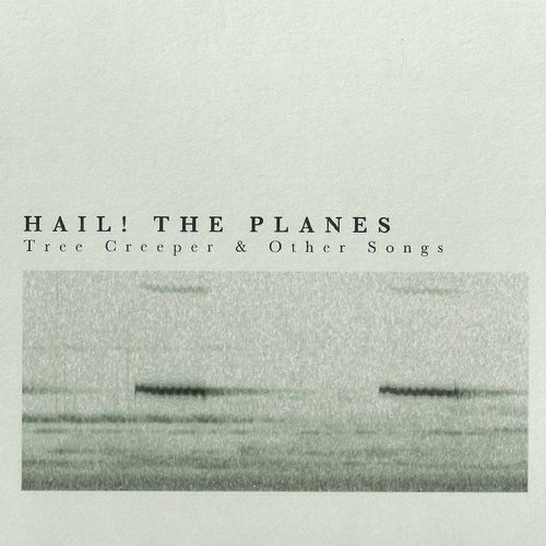 Tree Creeper & Other Songs