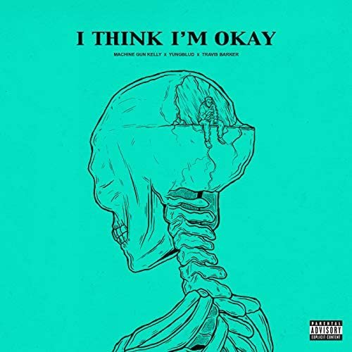 I Think I'm OKAY [Explicit]