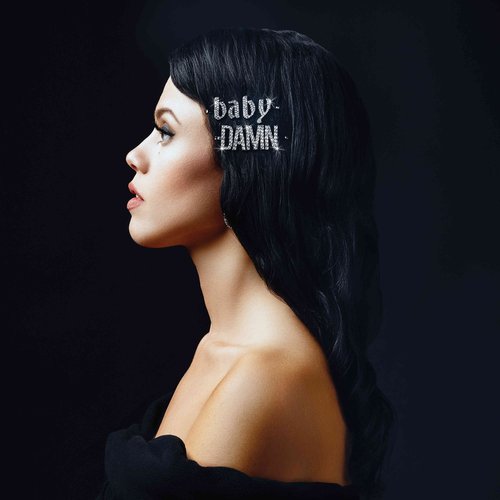 Baby Damn [Explicit]