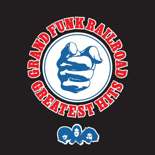 Greatest Hits: Grand Funk Railroad — Grand Funk Railroad | Last.fm