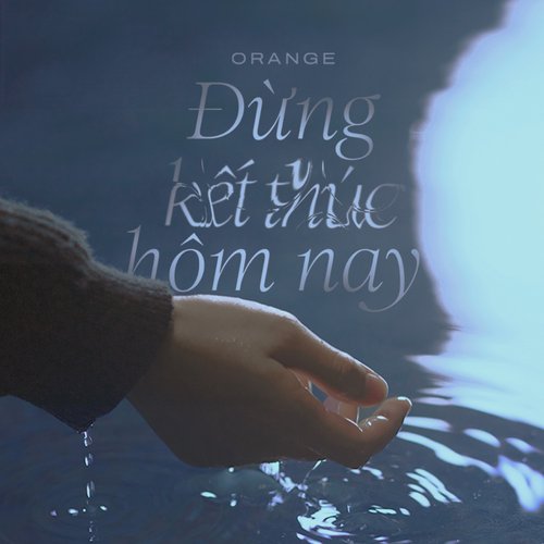 Đừng kết thúc hôm nay - Single