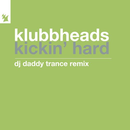 Kickin' Hard (DJ Daddy Trance Remix)