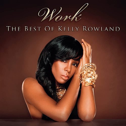 Work - The Best Of Kelly Rowland