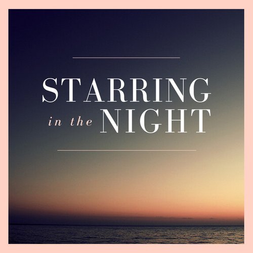 Starring In The Night
