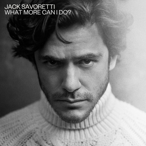 What More Can I Do? (Edit) — Jack Savoretti | Last.Fm