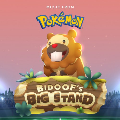 Bidoof's Big Stand Official Soundtrack