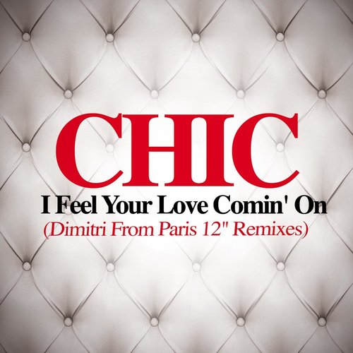 I Feel Your Love Comin' On (Dimitri from Paris 12" Remixes)