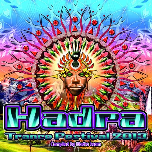 Hadra Trance Festival 2013 (Compiled By Hadra Team)