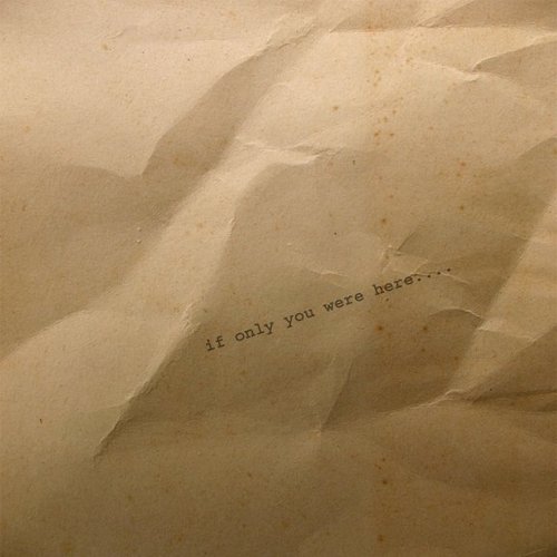 If only you were here