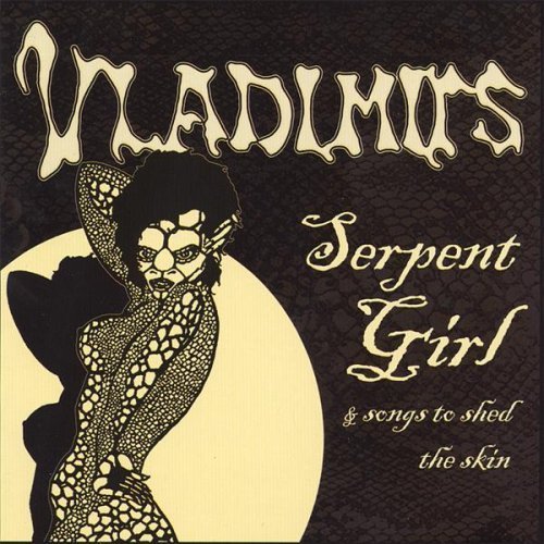 Serpent Girl & Songs to Shed the Skin
