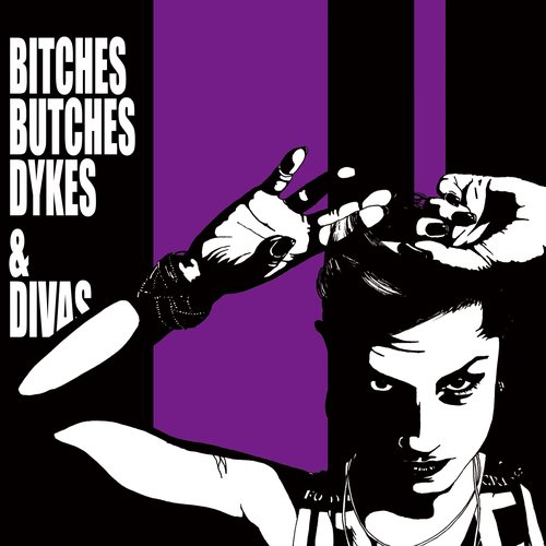 Bitches Butches Dykes & Divas (Premium Edition)