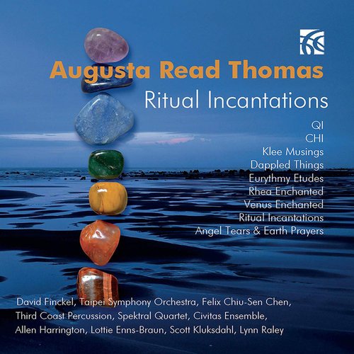 Augusta Read Thomas: Ritual Incantations