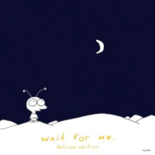 Wait For Me: Deluxe Edition [Box set] Disc 1