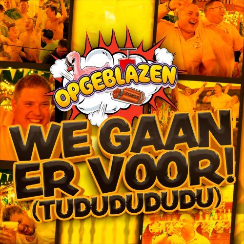 We Gaan Er Voor! (Tududududu)