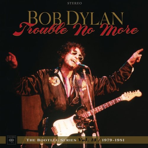 Trouble No More: The Bootleg Series, Vol. 13 / 1979-1981 (Deluxe Edition)