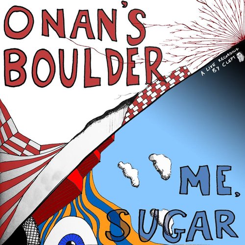 Onan's Boulder/Me, Sugar