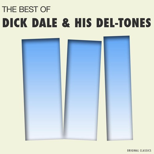 The Best of Dick Dale & Del-Tones