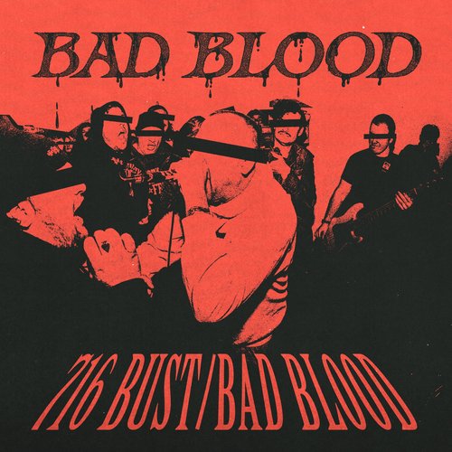 716 Bust / Bad Blood - Single