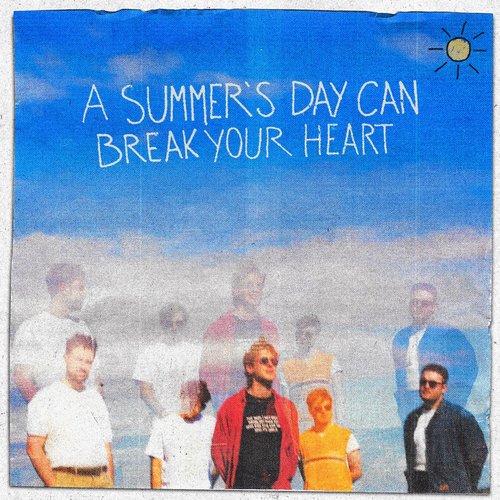 A Summer's Day Can Break Your Heart
