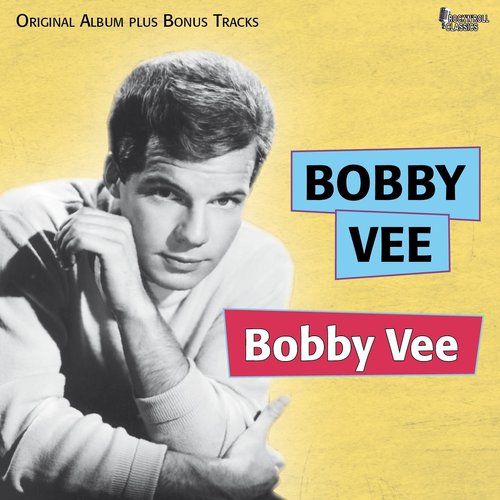 Bobby Vee (Original Album Plus Bonus Tracks)
