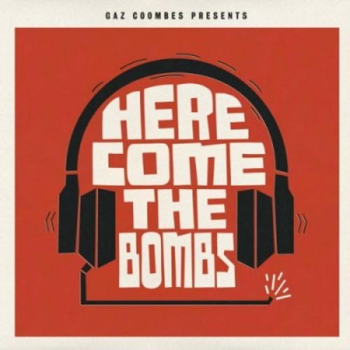 Gaz Coombes Presents Here Come The Bombs