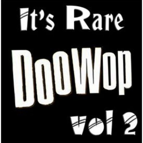 It's Rare Doo Wop Vol 2