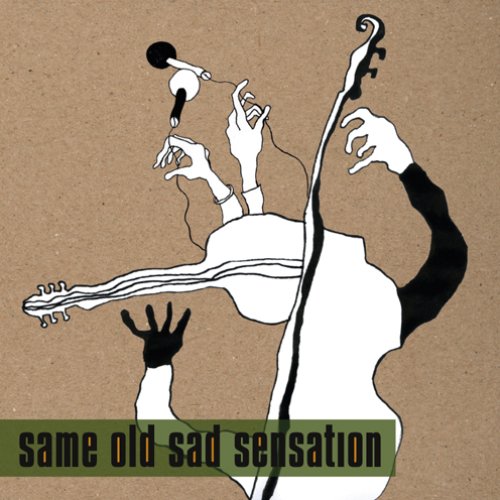 Same Old Sad Sensation