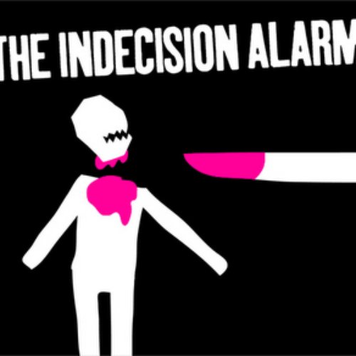 The Indecision Alarm