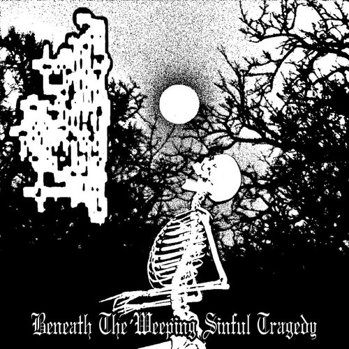 Beneath The Weeping Sinful Tragedy