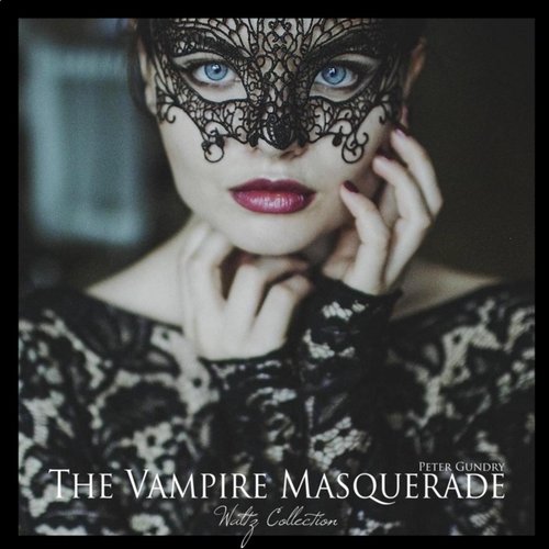 The Vampire Masquerade  Waltz Collection