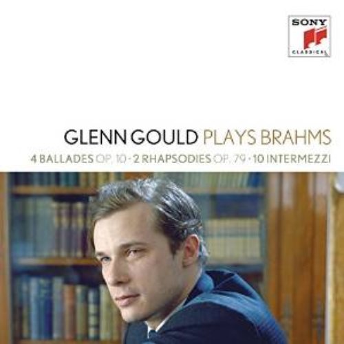 Glenn Gould Plays Brahms