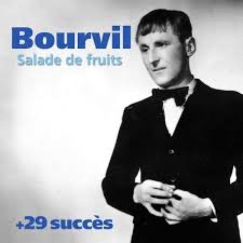 Salade de fruits + 29 succès de Bourvil (Chanson française)