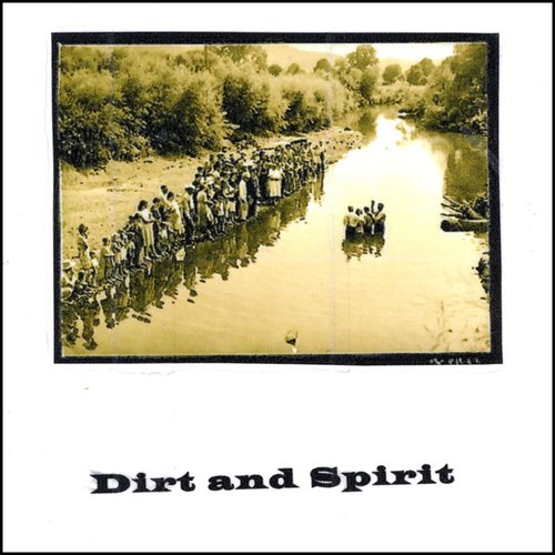 Dirt And Spirit