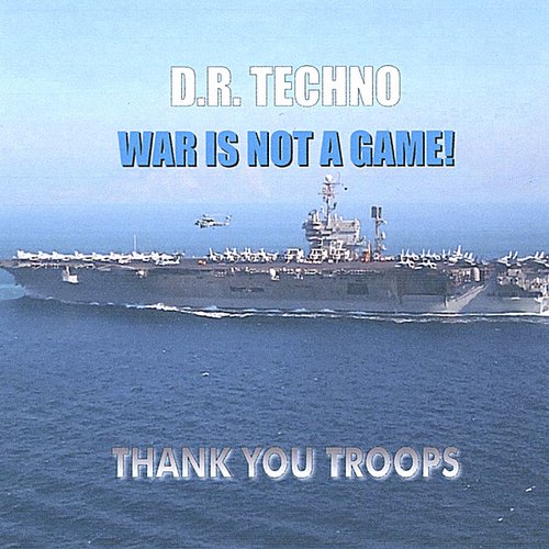War Is Not A Game!