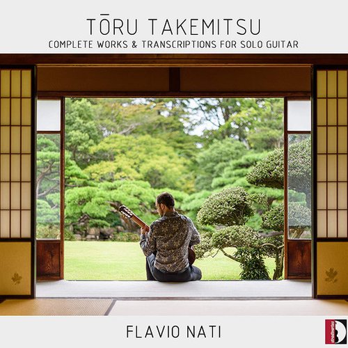 Tōru Takemitsu: Complete Works & Transcriptions for Solo Guitar