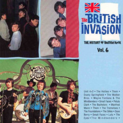 The British Invasion: The History Of British Rock, Vol. 6