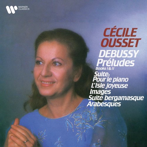 Debussy: Préludes, Pour le piano, L'Isle joyeuse, Images, Suite bergamasque & Arabesques