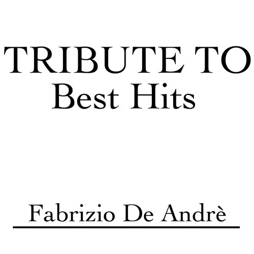 Tribute to Fabrizio De Andrè: Best Hits
