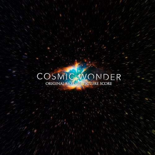 Cosmic Wonder (Original Motion Picture Score)